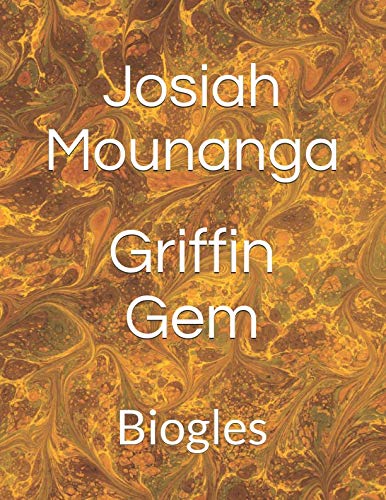 Griffin Gem: Biogles by Josiah Michel Mounanga