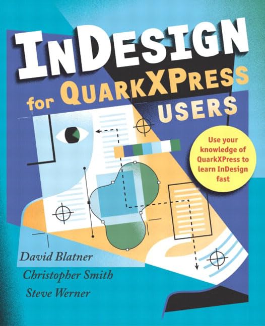 Indesign for Quarkxpress Users by David Blatner