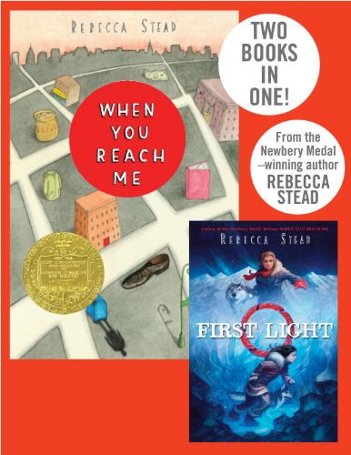 When You Reach Me/First Light by Rebecca Stead