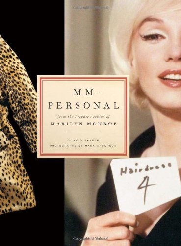 MM-Personal: From the Private Archive of Marilyn Monroe by Lois Banner