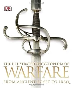 The Illustrated Encyclopedia of Warfare