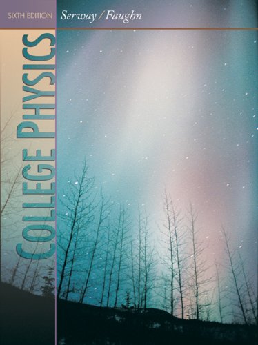 College Physics/Physics Now VOLUME 2 by Raymond A. Serway