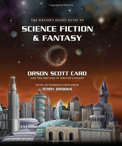 The Writer's Digest Guide to Science Fiction &amp; Fantasy by Orson Scott Card