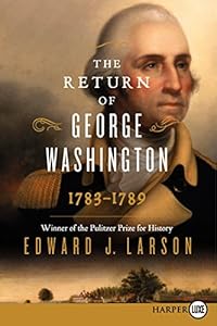 The Return of George Washington LP: 1783-1789 by Edward Larson