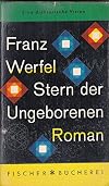 Stern der Ungeborenen. Von Franz Werfel.