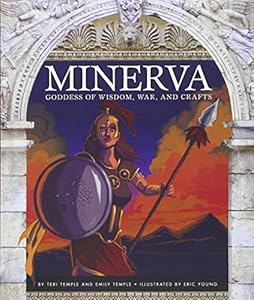 Minerva: Goddess of Wisdom, War, and Crafts