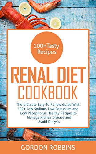 Algopix Similar Product 8 - Renal Diet Cookbook The Ultimate