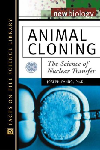Animal Cloning: The Science of Nuclear Transfer by Joseph Panno