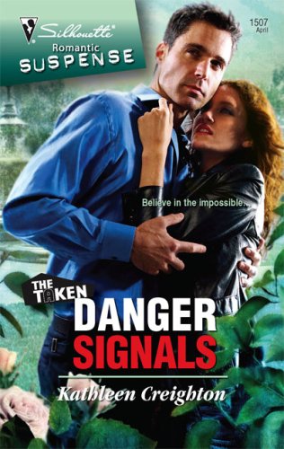Danger Signals (Silhouette Romantic Suspense) by Kathleen Creighton