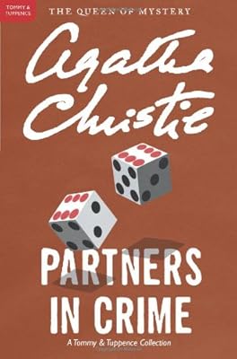 Partners in Crime: A Tommy and Tuppence Mystery