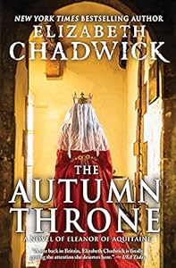 The Autumn Throne: A Novel of Eleanor of Aquitaine