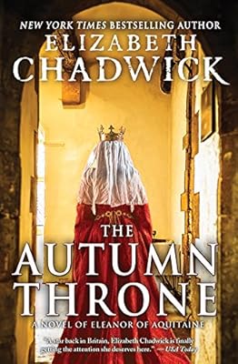 The Autumn Throne: A Novel of Eleanor of Aquitaine