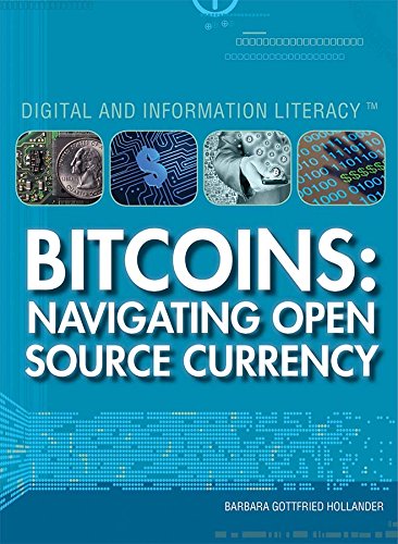 Bitcoins: Navigating Open Source Currency by Barbara Gottfried Hollander