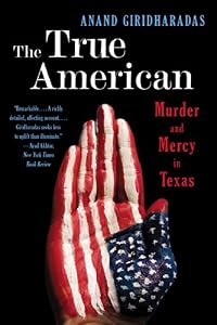 The True American: Murder and Mercy in Texas