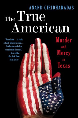 The True American: Murder and Mercy in Texas by Edward Humes