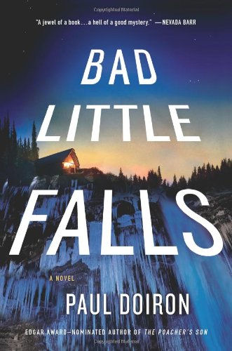 Bad Little Falls: A Novel by Paul Doiron