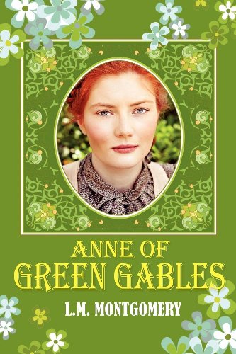 Anne of Green Gables by Lucy Maud Montgomery