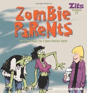 Zombie Parents by Jerry Scott 
			
			
		
		
		
       	 
       		
       			,