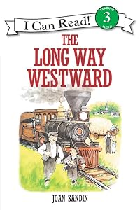 The Long Way Westward (I Can Read Level 3) by Joan Sandin