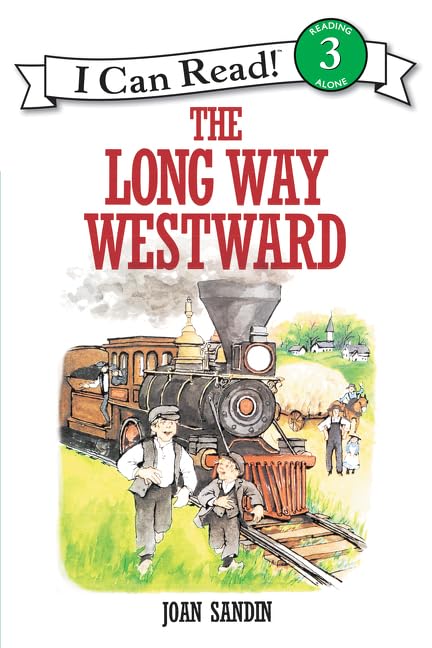 The Long Way Westward (I Can Read Level 3) by Joan Sandin