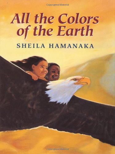 All the Colors of the Earth by Sheila Hamanaka