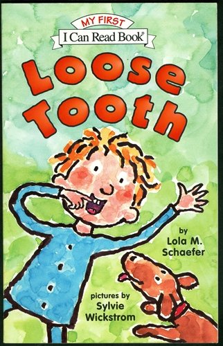Loose Tooth by Lola M Schaefer
