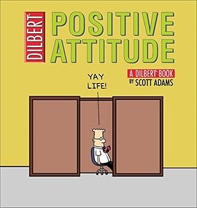 Positive Attitude: A Dilbert Collection (Dilbert Book)