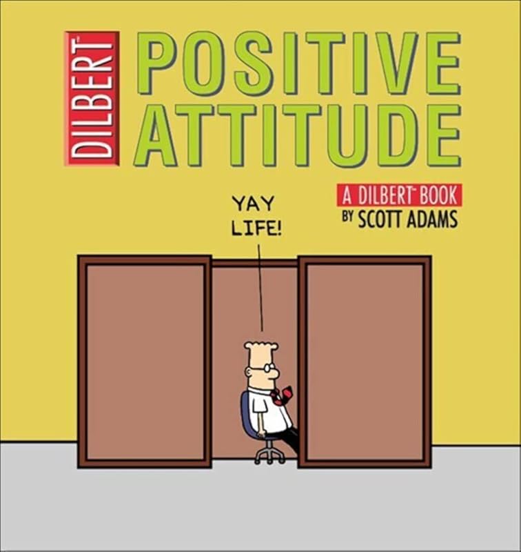 Positive Attitude: A Dilbert Collection (Dilbert Book) by Scott Adams