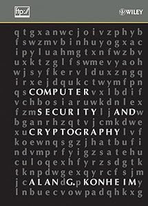 Computer Security and Cryptography by Alan G. Konheim