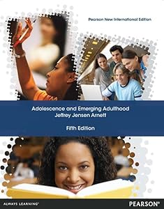 Adolescence and Emerging Adulthood: Pearson New Internationa by Jeffrey Arnett
