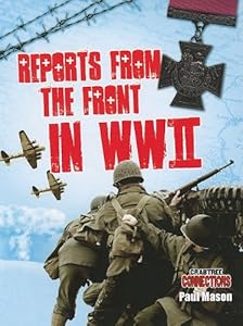 Reports from the Front in WWII (Crabtree Connections)
