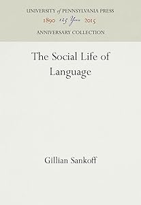 The Social Life of Language (Anniversary Collection) by Gillian Sankoff