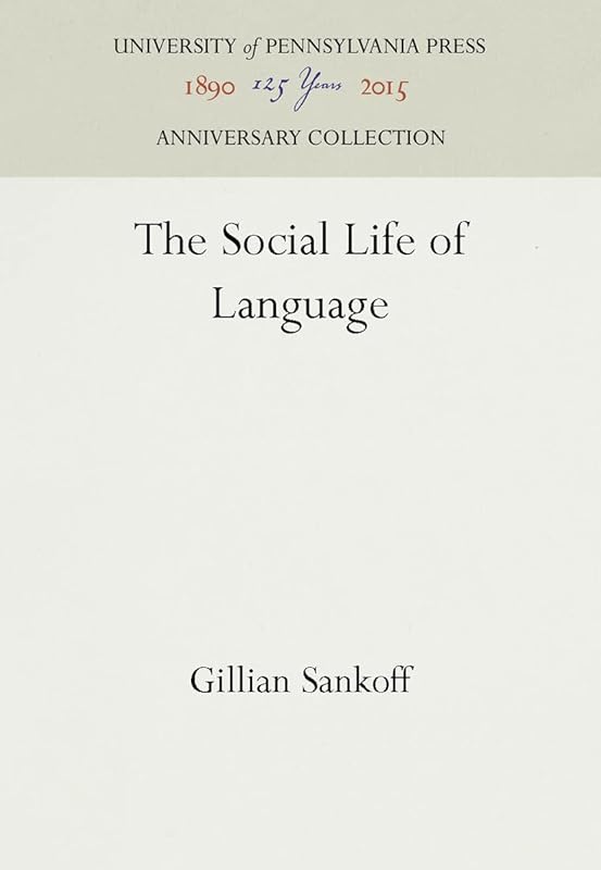 The Social Life of Language (Anniversary Collection) by Gillian Sankoff