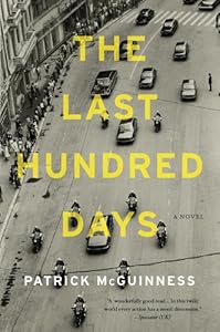The Last Hundred Days: A Novel
