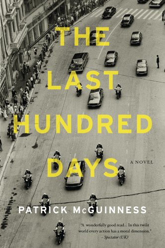 The Last Hundred Days: A Novel by Patrick McGuinness