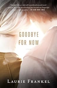 Goodbye for Now: A Novel