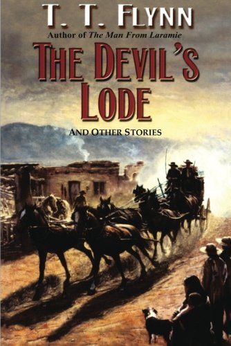 The Devil's Lode by T. T. Flynn