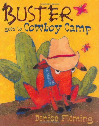 Buster Goes to Cowboy Camp by Denise Fleming