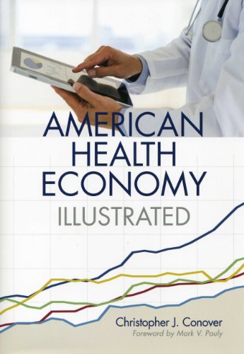 The American Health Economy Illustrated by Christopher J. Conover