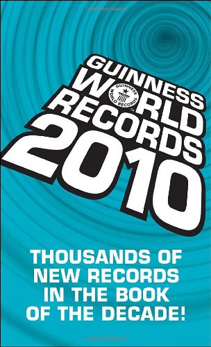 Guinness World Records 2010: Thousands of new records in The Book of the Decade! by Craig Glenday 
			
			
		
		
		
       	 
       		
       			(Editor)