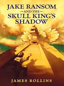 Jake Ransom and the Skull King's Shadow