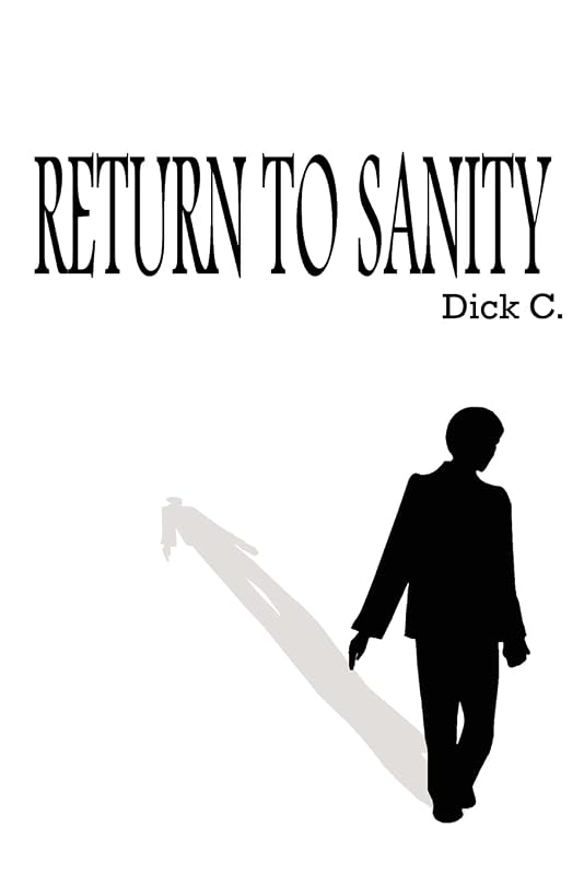Return to Sanity by Dick C