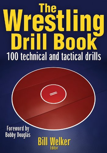 The Wrestling Drill Book (The Drill Book Series) by William Welker