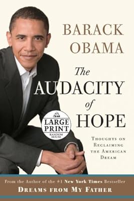 The Audacity of Hope: Thoughts on Reclaiming the American Dream (Random House Large Print)