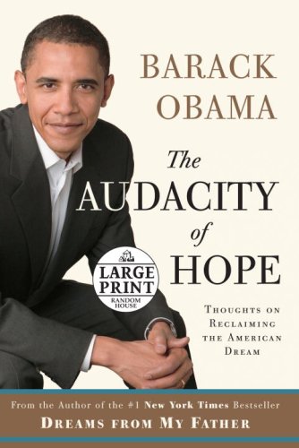 The Audacity of Hope: Thoughts on Reclaiming the American Dream (Random House Large Print) by Barack Obama