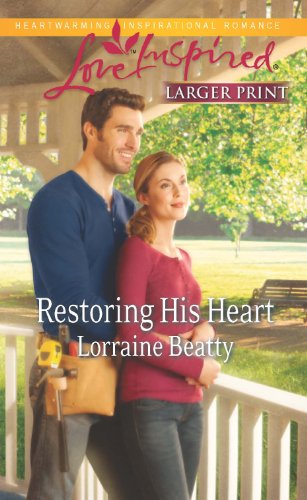 Restoring His Heart by Lorraine Beatty