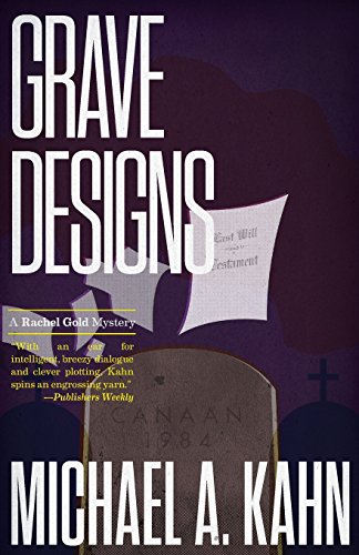 Grave Designs: A Rachel Gold Mystery by Michael Kahn