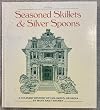 Seasoned Skillets & Silver Spoons