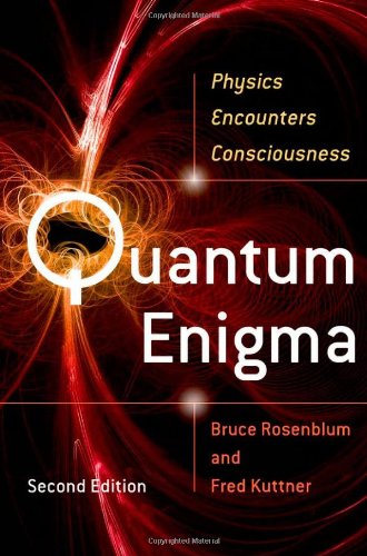 Quantum Enigma: Physics Encounters Consciousness by Bruce Rosenblum