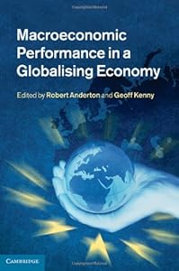 Macroeconomic Performance in a Globalising Economy by Robert Anderton